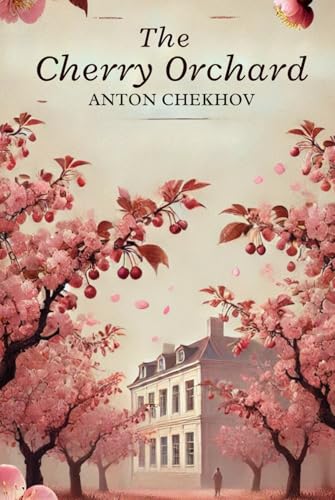 The Cherry Orchard The Cherry Orchard von Independently published