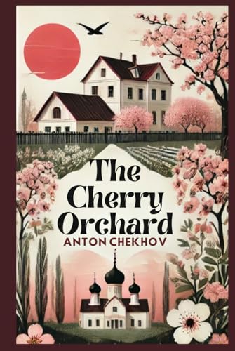The Cherry Orchard The Cherry Orchard von Independently published