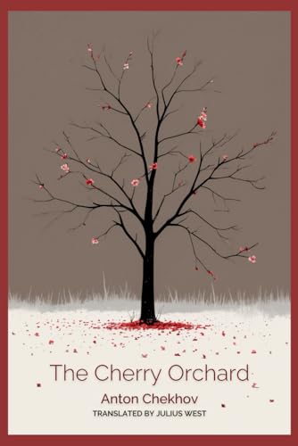 The Cherry Orchard The Cherry Orchard von Independently published