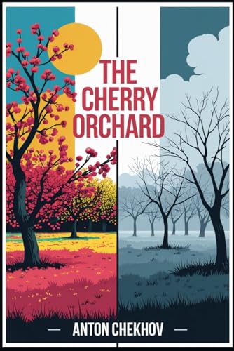 The Cherry Orchard The Cherry Orchard von Independently published