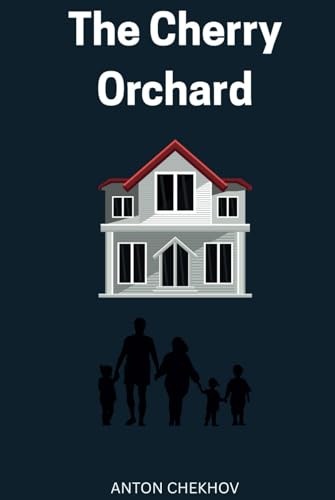 The Cherry Orchard The Cherry Orchard von Independently published