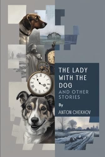 The Lady With The Dog and Other Stories The Lady With The Dog and Other Stories von Independently published