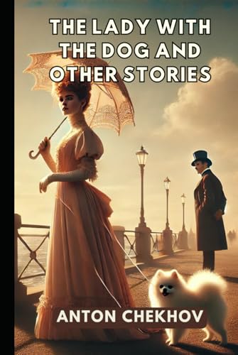 The Lady With The Dog and Other Stories The Lady With The Dog and Other Stories von Independently published
