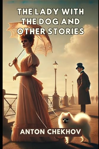 The Lady With The Dog and Other Stories The Lady With The Dog and Other Stories von Independently published