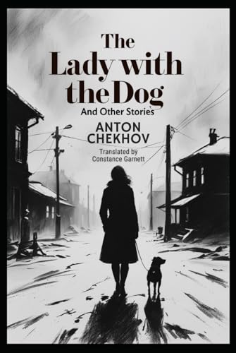 The Lady With The Dog and Other Stories The Lady With The Dog and Other Stories von Independently published