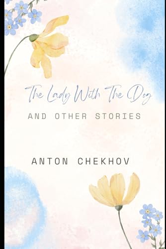 The Lady With The Dog and Other Stories The Lady With The Dog and Other Stories von Independently published
