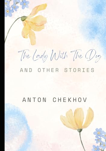 The Lady With The Dog and Other Stories The Lady With The Dog and Other Stories von Independently published