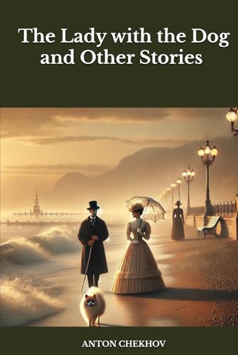 The Lady with the Dog and Other Stories The Lady with the Dog and Other Stories von Independently published
