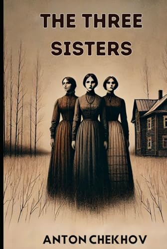 The Three Sisters The Three Sisters von Independently published