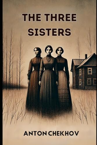 The Three Sisters The Three Sisters von Independently published