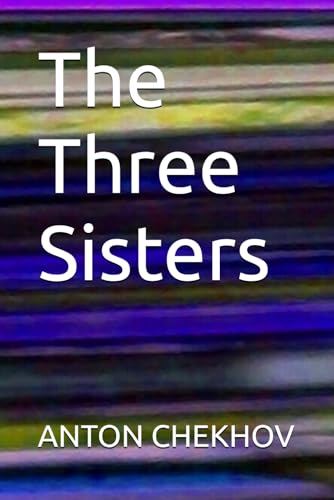 The Three Sisters The Three Sisters von Independently published