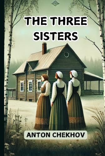 The Three Sisters The Three Sisters von Independently published