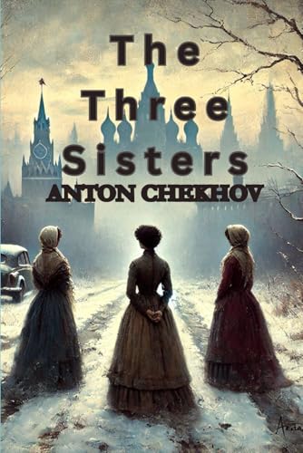 The Three Sisters The Three Sisters von Independently published
