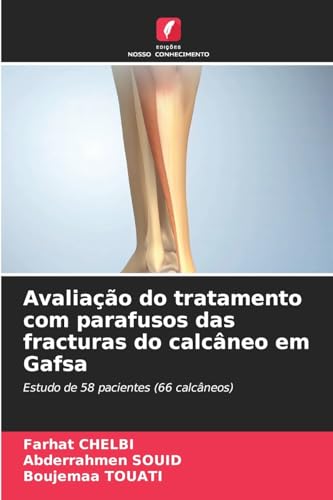 Avaliação do tratamento com parafusos das fracturas do calcâneo em Gafsa: Estudo de 58 pacientes (66 calcâneos)