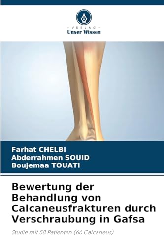 Bewertung der Behandlung von Calcaneusfrakturen durch Verschraubung in Gafsa: Studie mit 58 Patienten (66 Calcaneus)