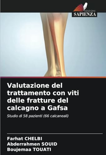 Valutazione del trattamento con viti delle fratture del calcagno a Gafsa: Studio di 58 pazienti (66 calcaneali)