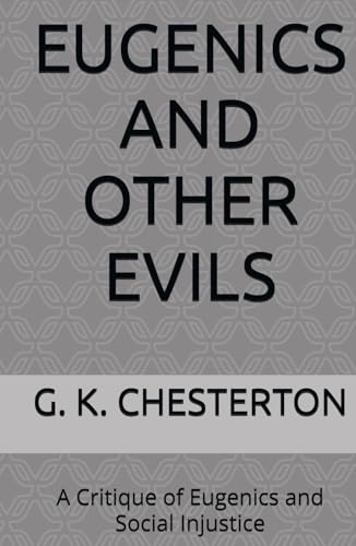 EUGENICS AND OTHER EVILS: A Critique of Eugenics and Social Injustice EUGENICS AND OTHER EVILS: A Critique of Eugenics and Social Injustice von Independently published