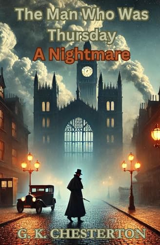 The Man Who Was Thursday: A Nightmare The Man Who Was Thursday: A Nightmare von Independently published