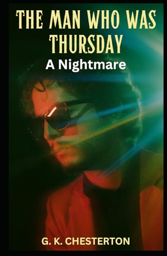 The Man Who Was Thursday: A Nightmare The Man Who Was Thursday: A Nightmare von Independently published