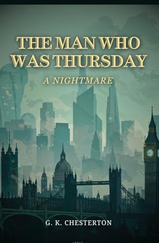The Man Who Was Thursday: A Nightmare The Man Who Was Thursday: A Nightmare von Independently published