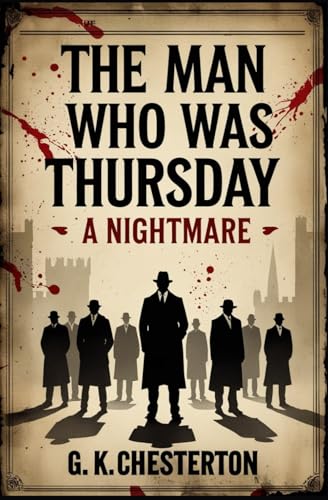 The Man Who Was Thursday: A Nightmare The Man Who Was Thursday: A Nightmare von Independently published