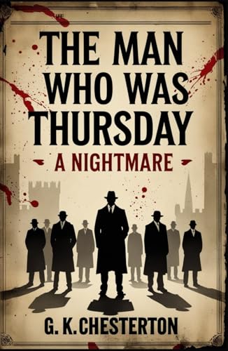 The Man Who Was Thursday: A Nightmare The Man Who Was Thursday: A Nightmare von Independently published