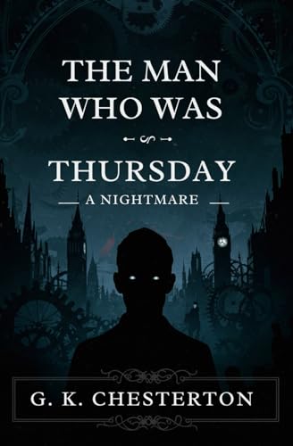 The Man Who Was Thursday: A Nightmare The Man Who Was Thursday: A Nightmare von Independently published