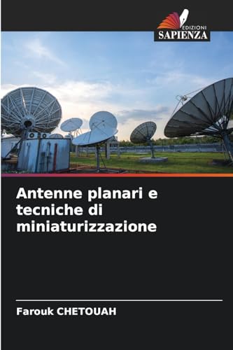 Antenne planari e tecniche di miniaturizzazione: DE von Edizioni Sapienza