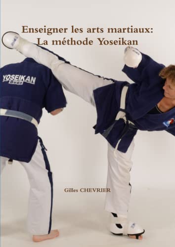 Enseigner les arts martiaux: La méthode Yoseikan von LULU