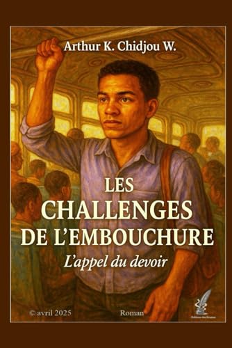 Les challenges de l'embouchure: L'appel du devoir von Independently published