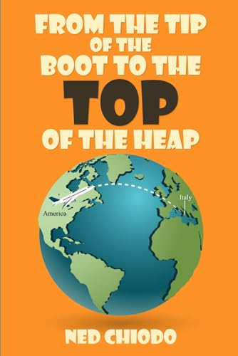 From The Tip Of The Boot To The Top Of The Heap von Inhouse Book Writers