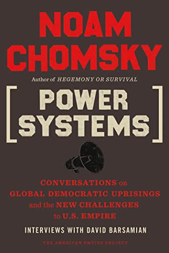Power Systems: Conversations on Global Democratic Uprisings and the New Challenges to U.S. Empire (American Empire Project) von Metropolitan Books