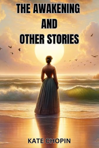 The Awakening and Other Stories von Independently published