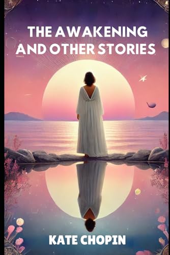 The Awakening and Other Stories von Independently published