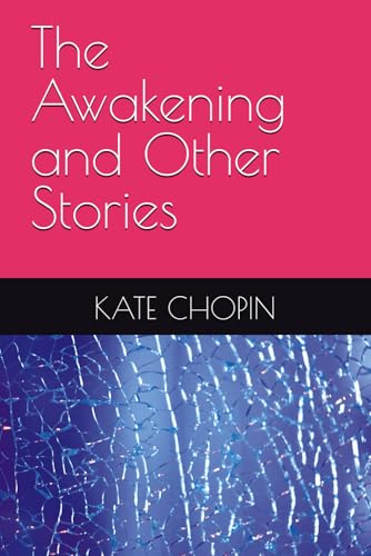 The Awakening and Other Stories von Independently published