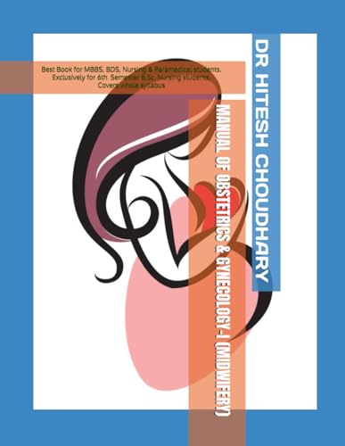 MANUAL OF OBSTETRICS & GYNECOLOGY–I (MIDWIFERY) von Independently published