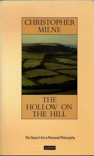Hollow On The Hill: The Search for a Personal Philosophy (A Methuen Paperback)