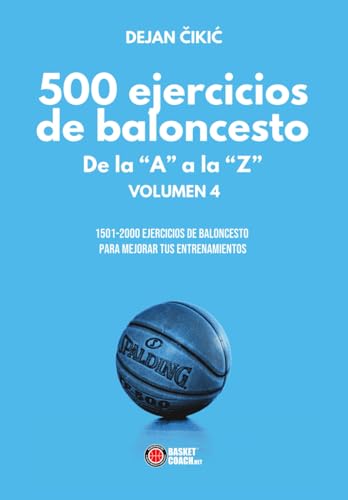 500 ejercicios de baloncesto de la “A” a la “Z” von Associazione Basket Coach .Net