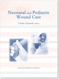 Neonatal and pediatric wound care von Minerva Medica