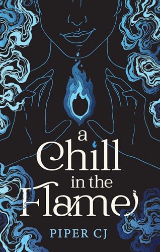 A Chill in the Flame: A New Dark Romantasy from the Beloved Author of The Night and Its Moon (Villains) von Sourcebooks LLC