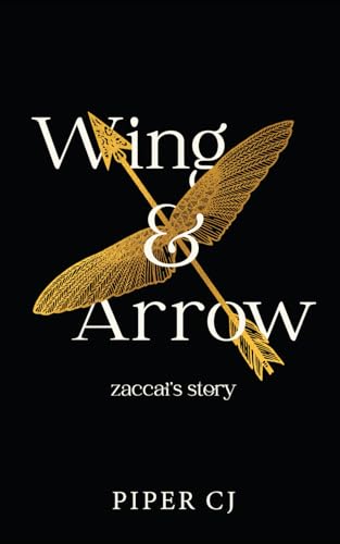 Wing and Arrow: Zaccai's Story von Independently published