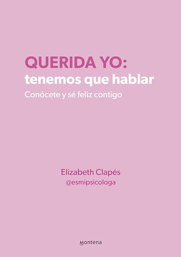 Querida yo: tenemos que hablar / Dear Me: We Need to Talk: Tenemos que hablar / We Need to Talk