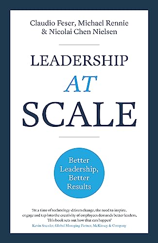 Leadership At Scale: Better leadership, better results Leadership At Scale: Better leadership, better results von Nicholas Brealey Publishing