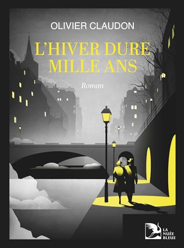 L'HIVER DURE MILLE ANS von La Nuée Bleue