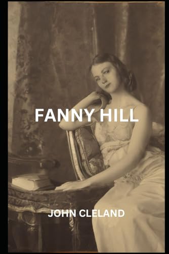 FANNY HILL: Memoirs of a Woman of Pleasure FANNY HILL: Memoirs of a Woman of Pleasure