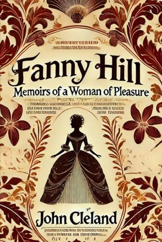 FANNY HILL: Memoirs of a Woman of Pleasure FANNY HILL: Memoirs of a Woman of Pleasure von Independently published