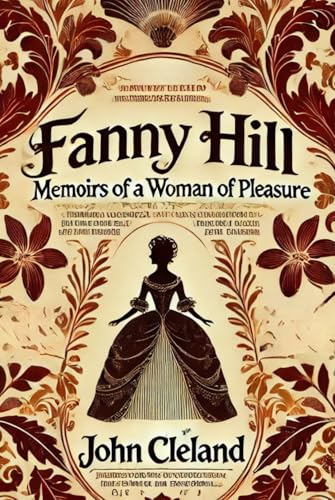 FANNY HILL: Memoirs of a Woman of Pleasure FANNY HILL: Memoirs of a Woman of Pleasure von Independently published