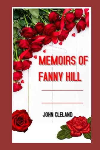 FANNY HILL: Memoirs of a Woman of Pleasure FANNY HILL: Memoirs of a Woman of Pleasure von Independently published