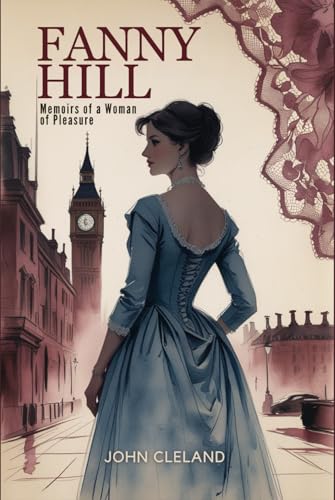 FANNY HILL: Memoirs of a Woman of Pleasure FANNY HILL: Memoirs of a Woman of Pleasure von Independently published