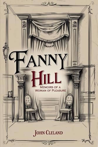 FANNY HILL: Memoirs of a Woman of Pleasure FANNY HILL: Memoirs of a Woman of Pleasure von Independently published
